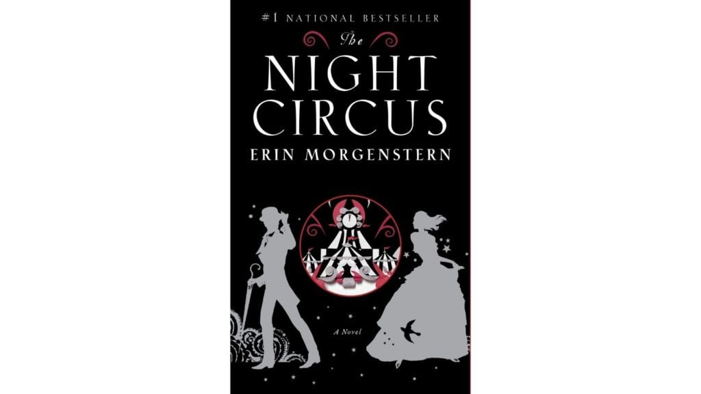 The Night Circus by Erin Morgenstern